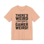 There's weird. Then there's gamer weird!