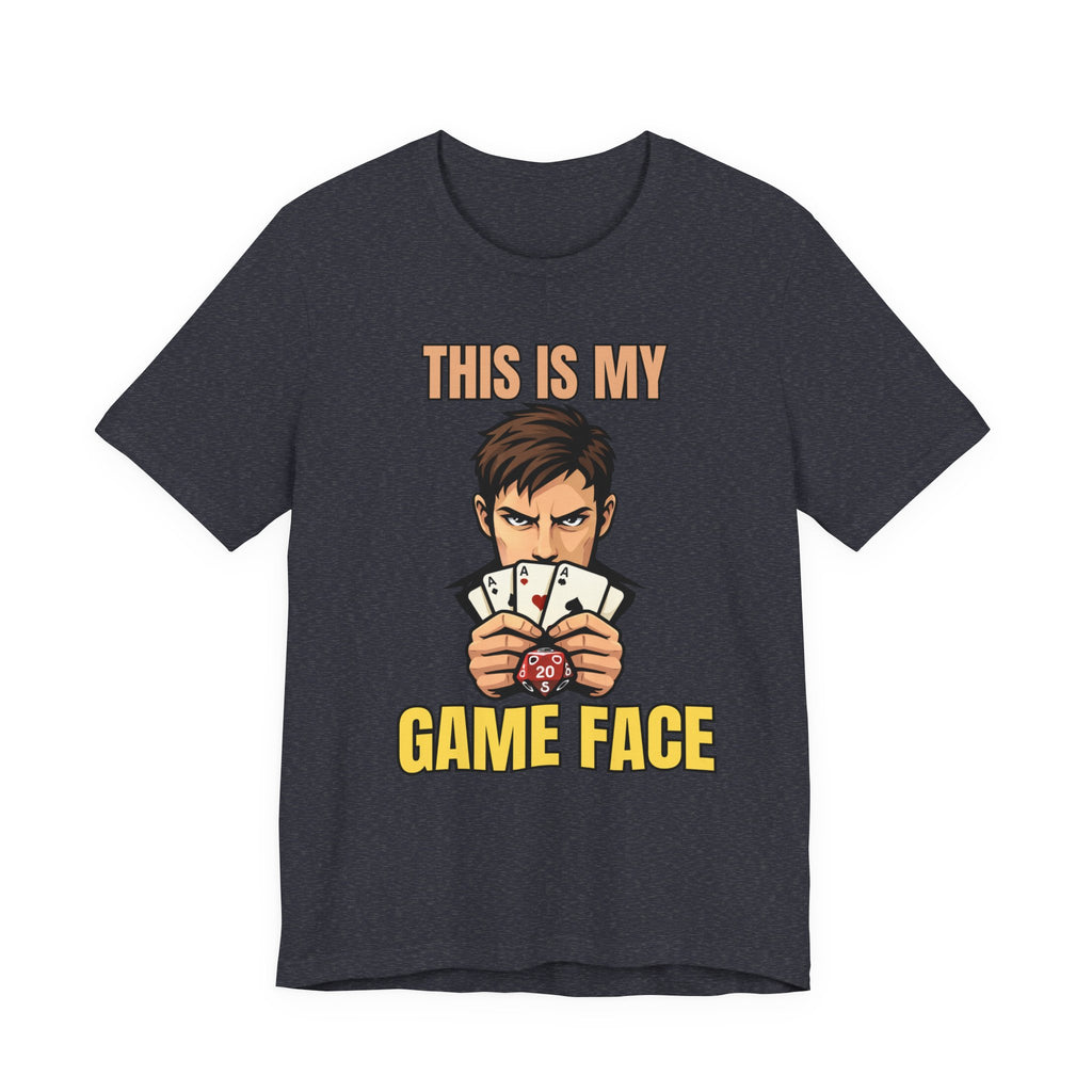 This Is My Game Face (male)