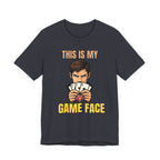 This Is My Game Face (male)