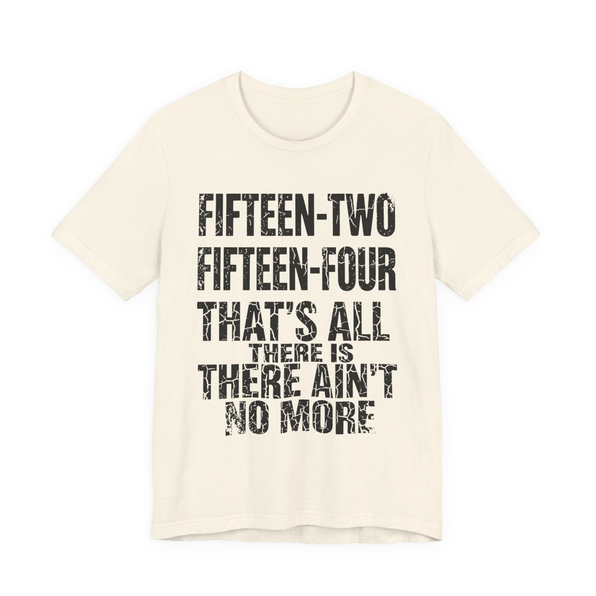 Fifteen-Two, Fifteen-Four, That's All There Is, There Ain't No More