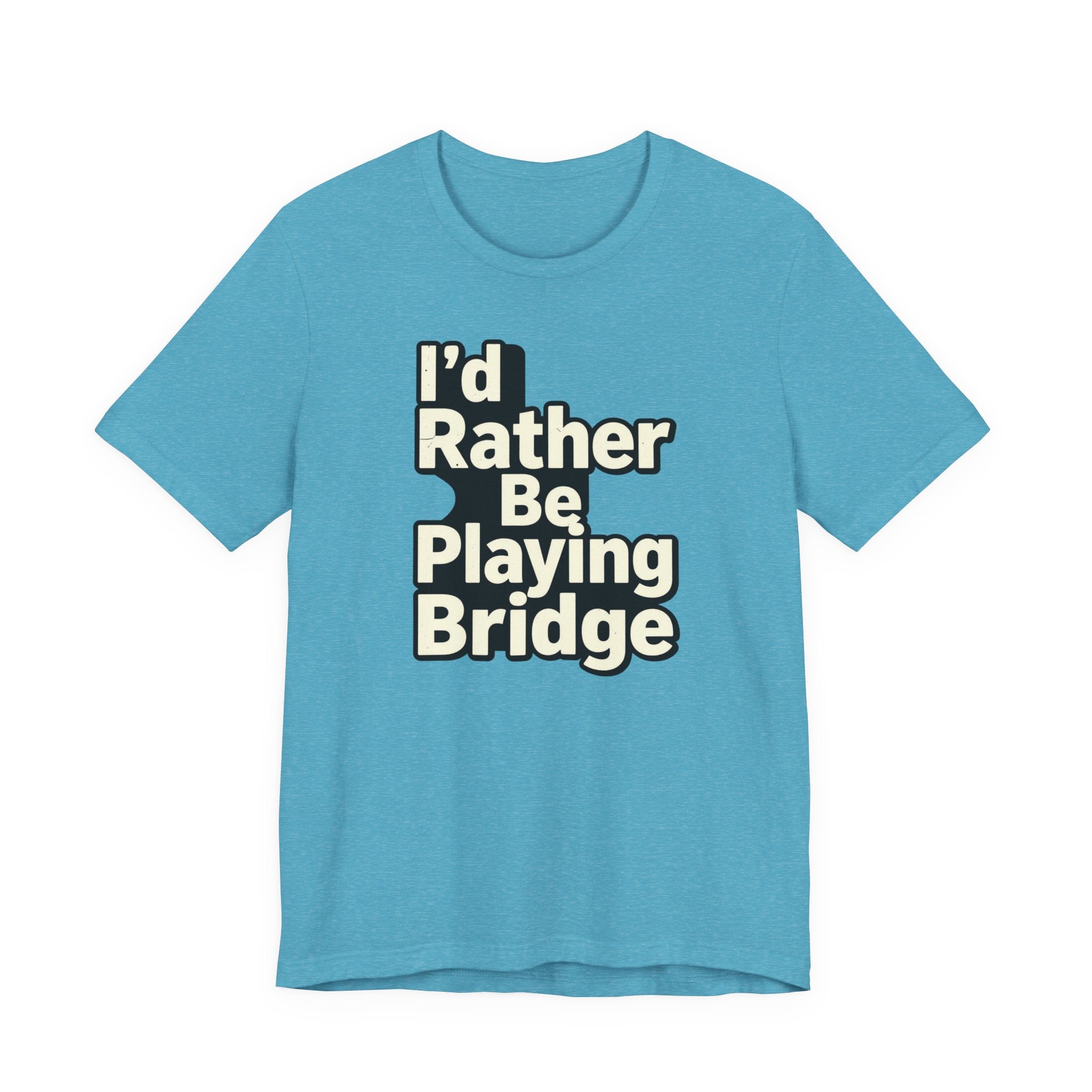 I'd Rather Be Playing Bridge