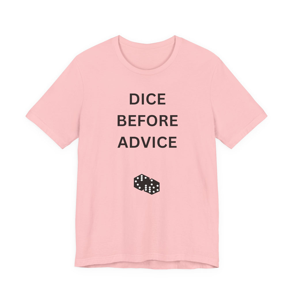 DICE BEFORE ADVICE