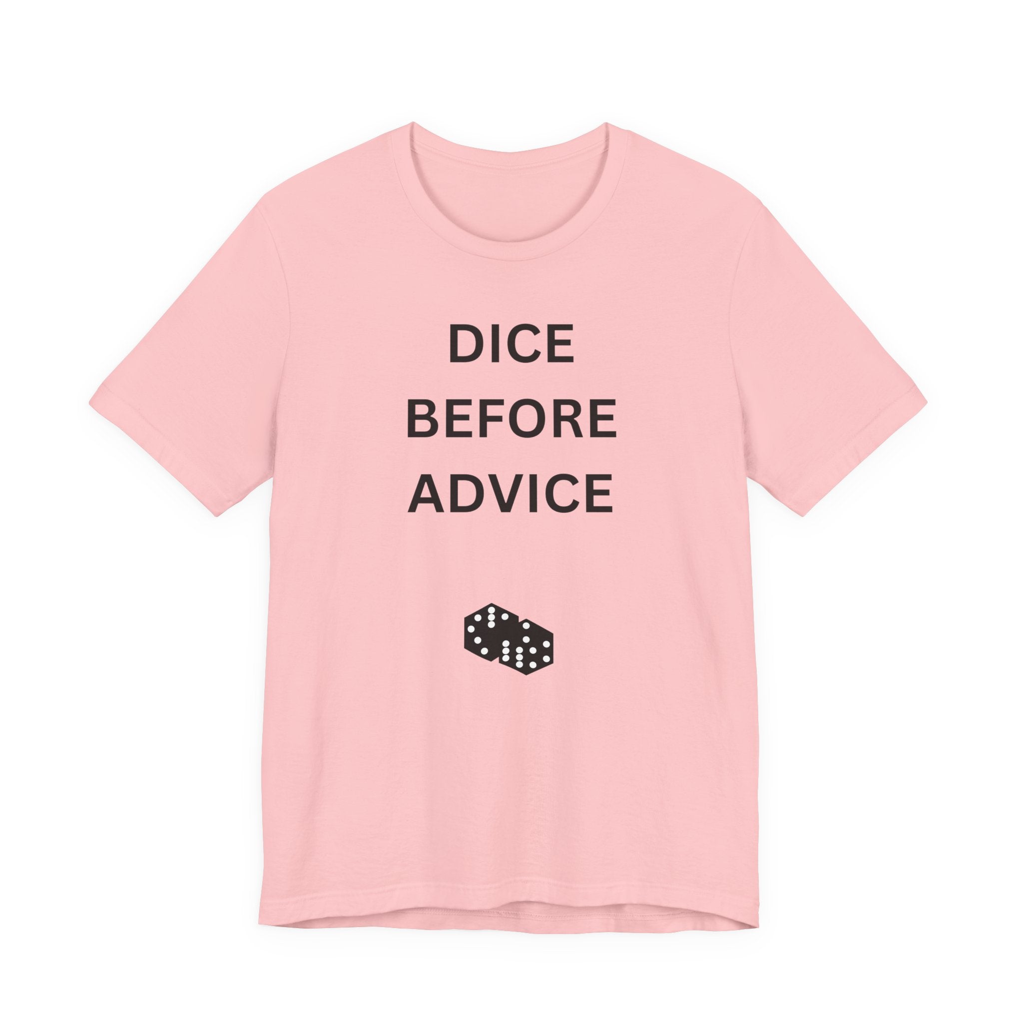 DICE BEFORE ADVICE