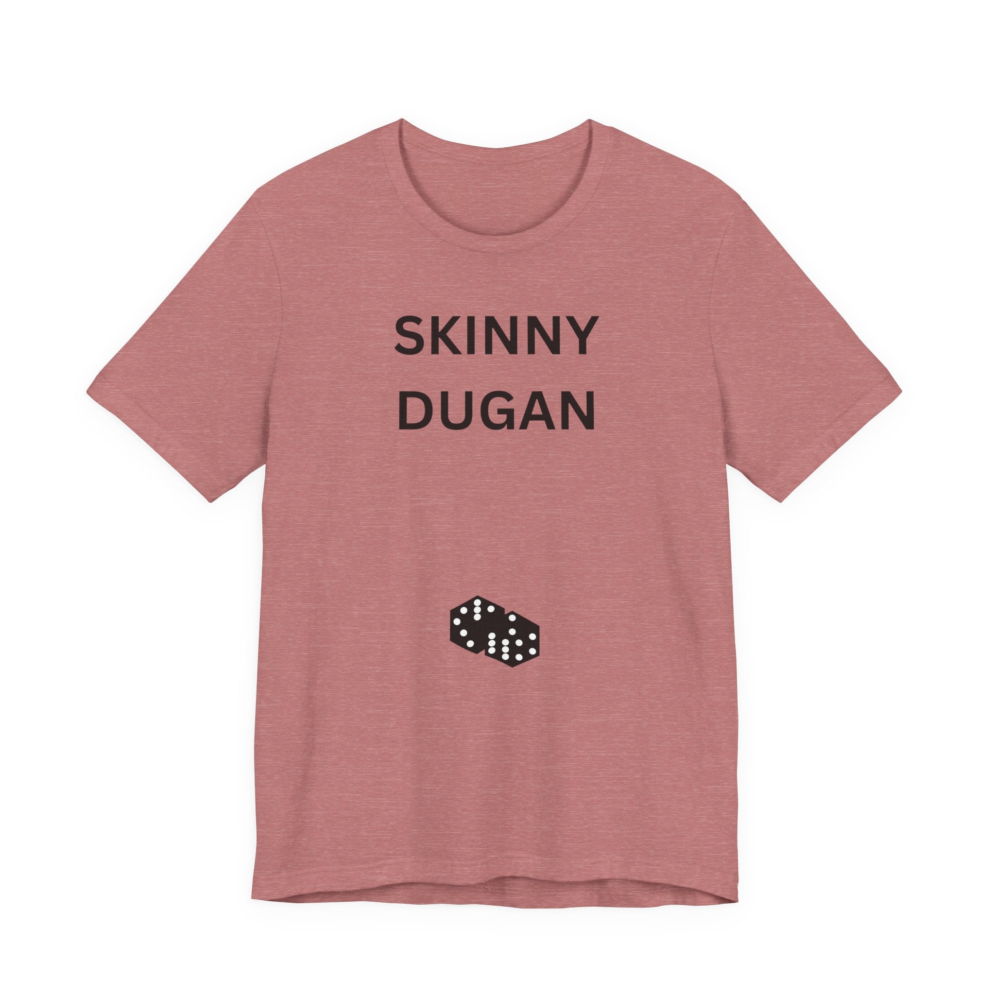 SKINNY DUGAN