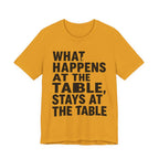 What Happens At The Table Stays At The Table