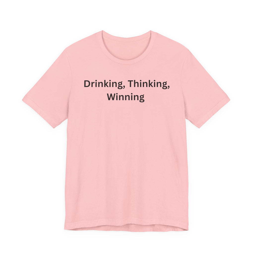 DRINKING THINKING WINNING