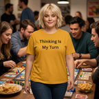 THINKING IS MY TURN