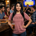 I'M HERE FOR THE BEER (AND THE TRIVIA)