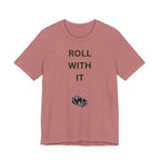 ROLL WITH IT