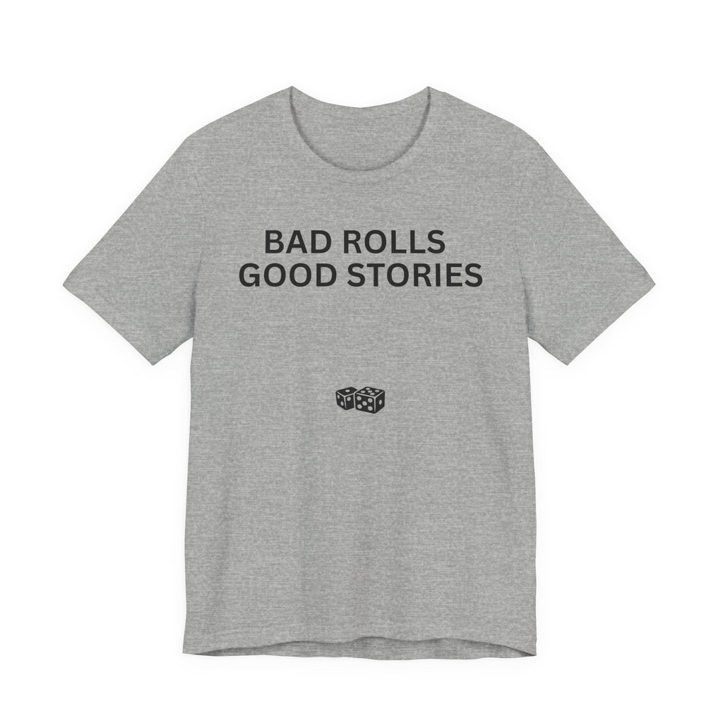 BAD ROLLS GOOD STORIES