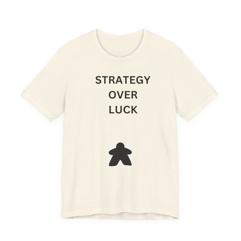 STRATEGY OVER LUCK