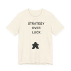 STRATEGY OVER LUCK