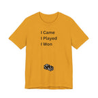 I CAME I PLAYED I WON