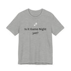 IS IT GAME NIGHT YET?