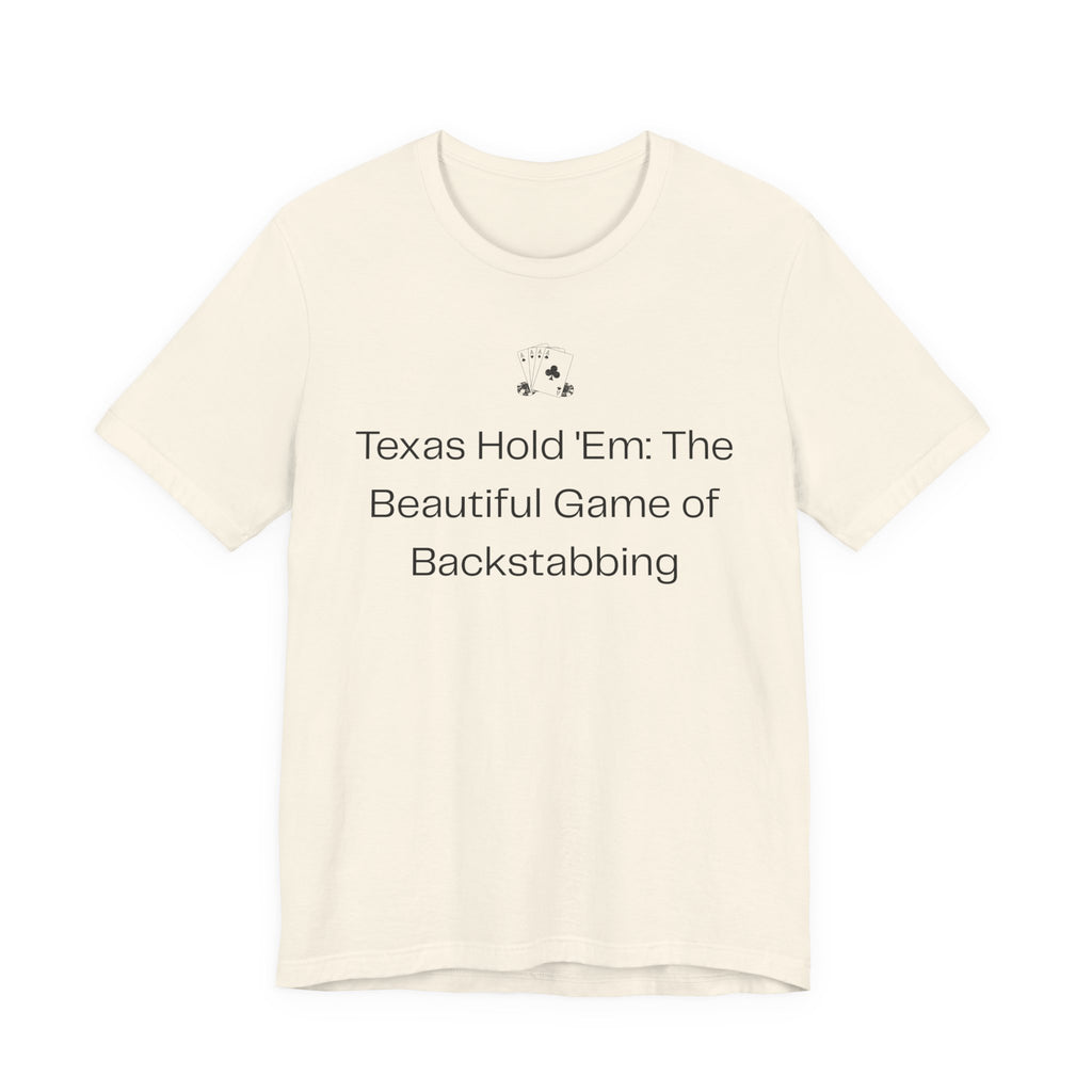 Texas Hold'Em: The Beautiful Game of Backstabbing