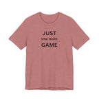 JUST ONE MORE GAME