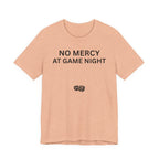 NO MERCY AT GAME NIGHT