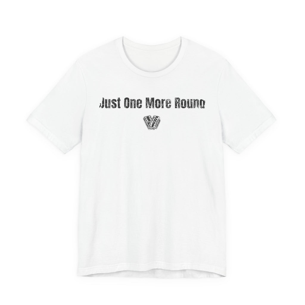 Just One More Round