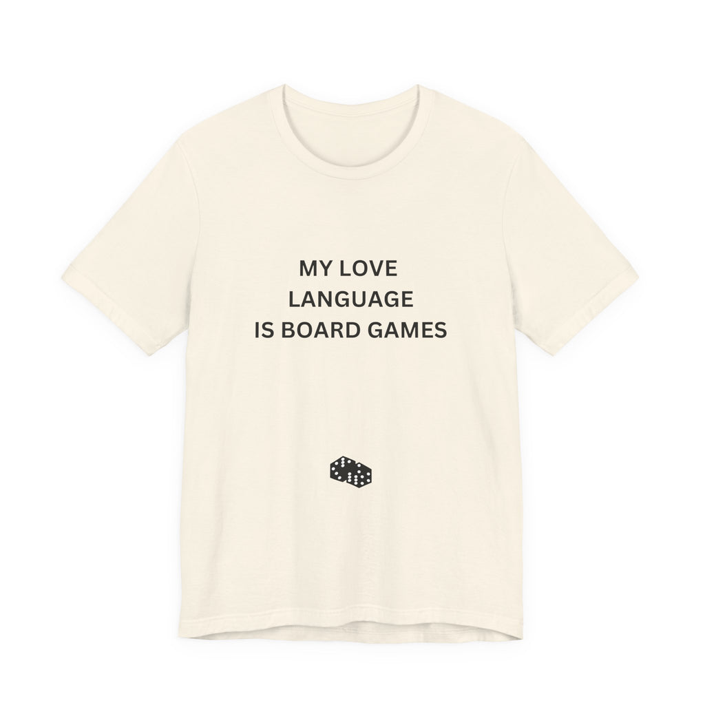 MY LOVE LANGUAGE IS BOARD GAMES