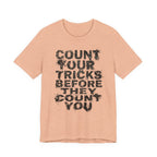 Count Your Tricks Before They Count You