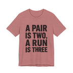 A Pair Is Two, A Run Is Three