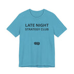 LATE NIGHT STRATEGY CLUB
