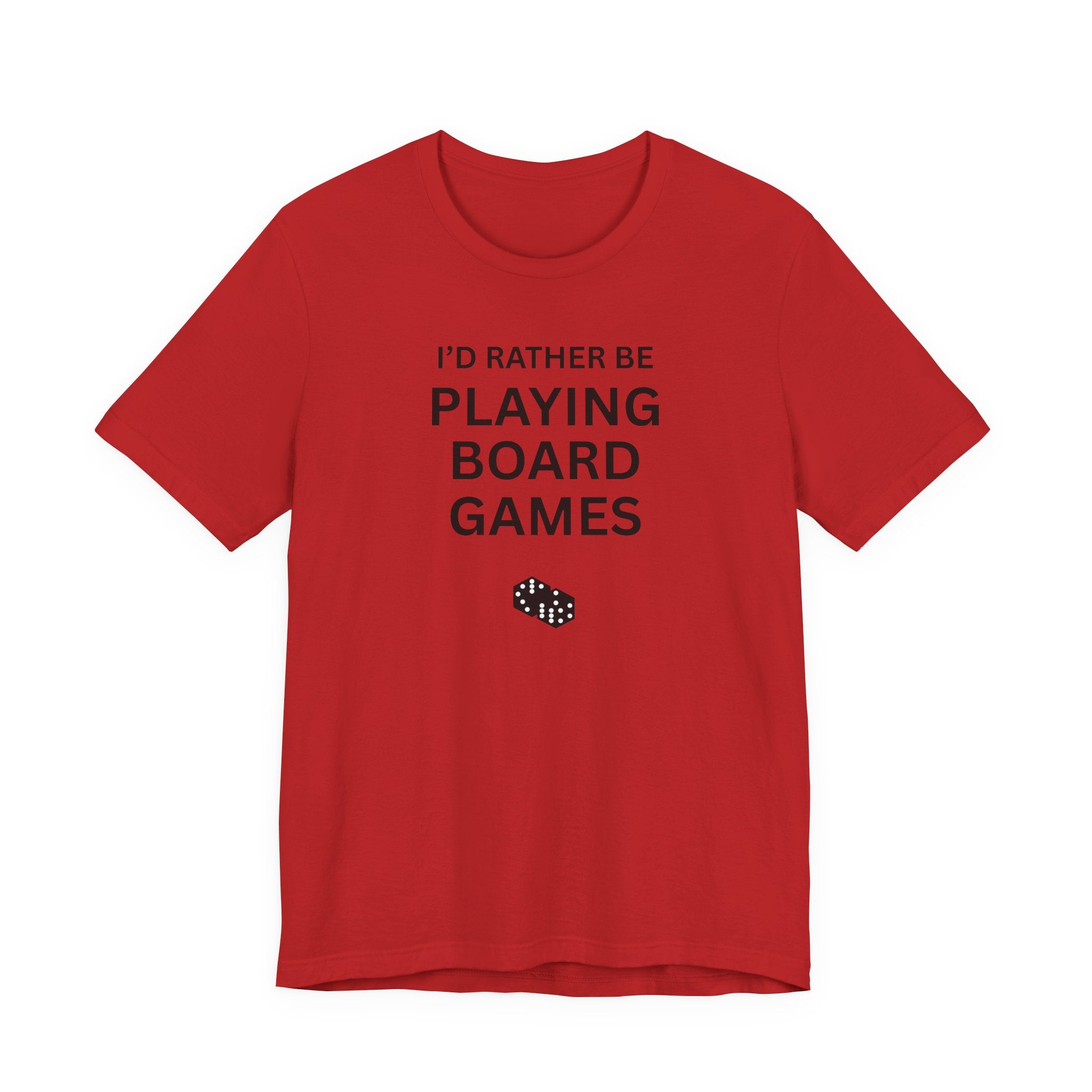 I'D RATHER BE PLAYING BOARD GAMES