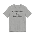 BOARD GAMES OVER EVERYTHING