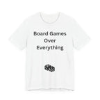 BOARD GAMES OVER EVERYTHING