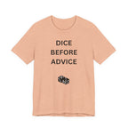 DICE BEFORE ADVICE