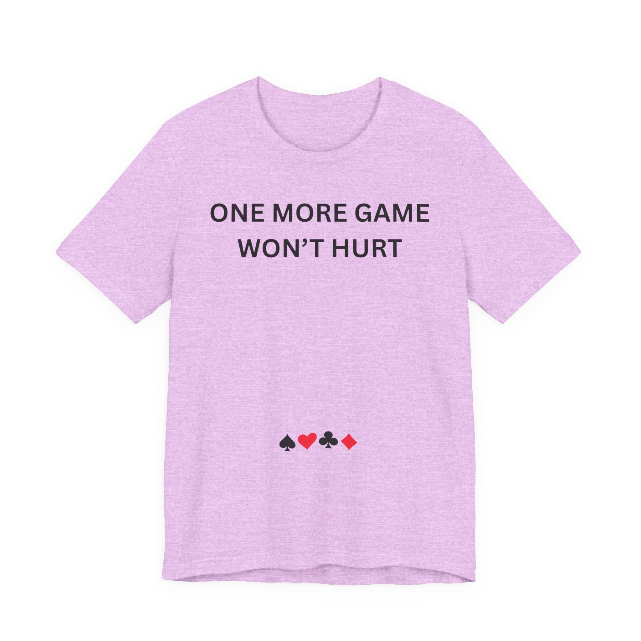 ONE MORE GAME WON'T HURT