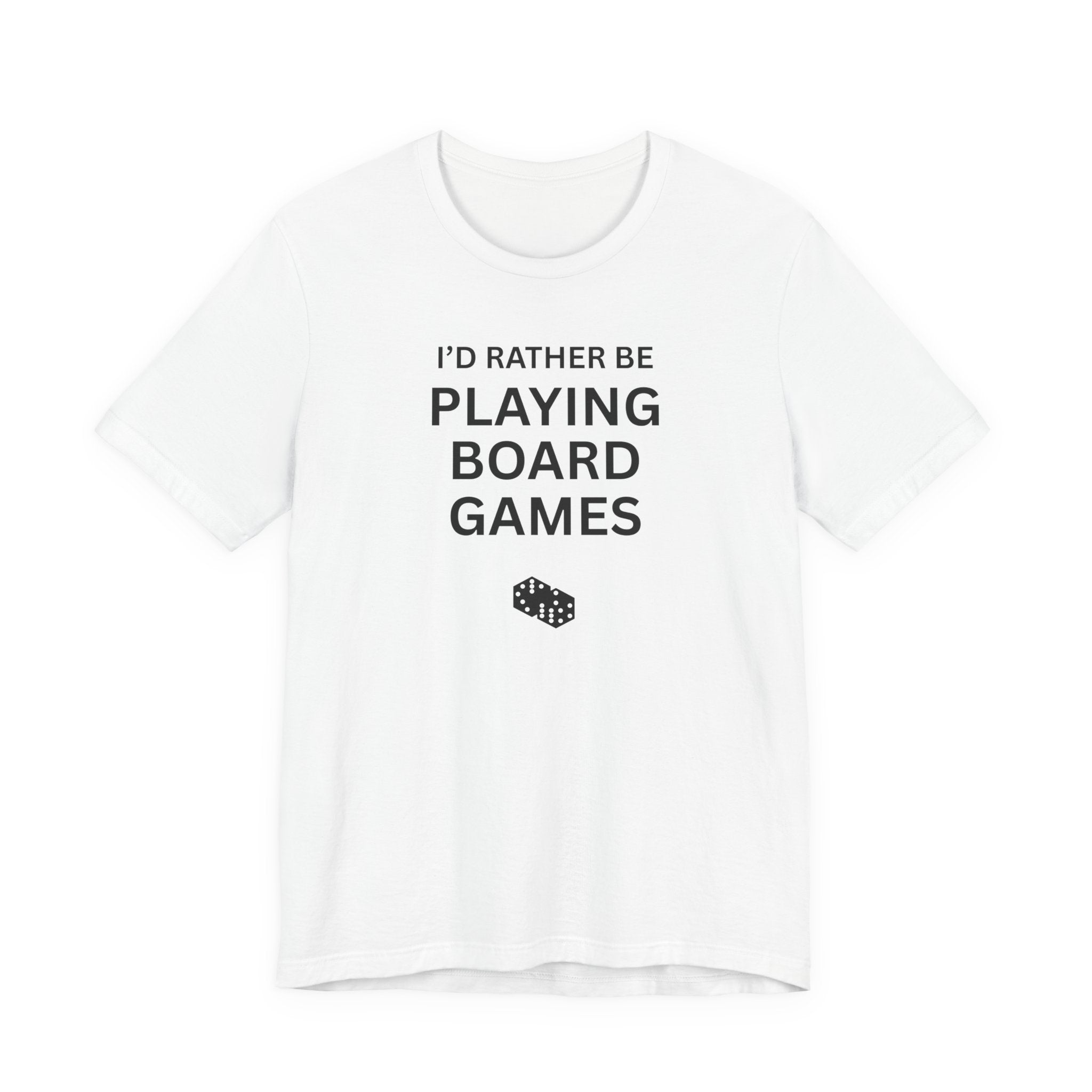 I'D RATHER BE PLAYING BOARD GAMES