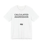 CALCULATED AGGRESSION