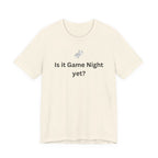IS IT GAME NIGHT YET?