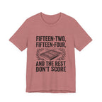 Fifteen-Two, Fifteen-Four, And The Rest Don't Score
