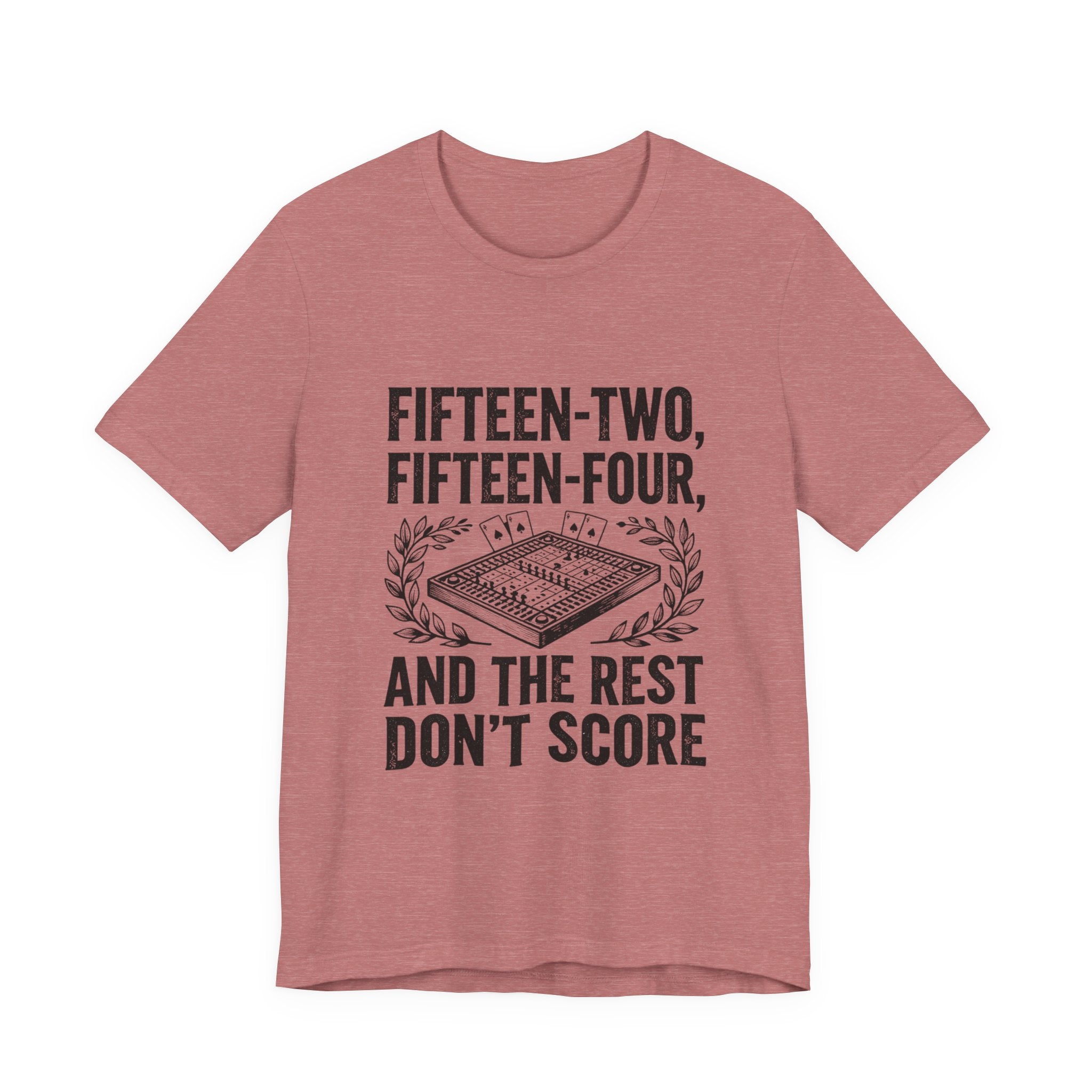 Fifteen-Two, Fifteen-Four, And The Rest Don't Score