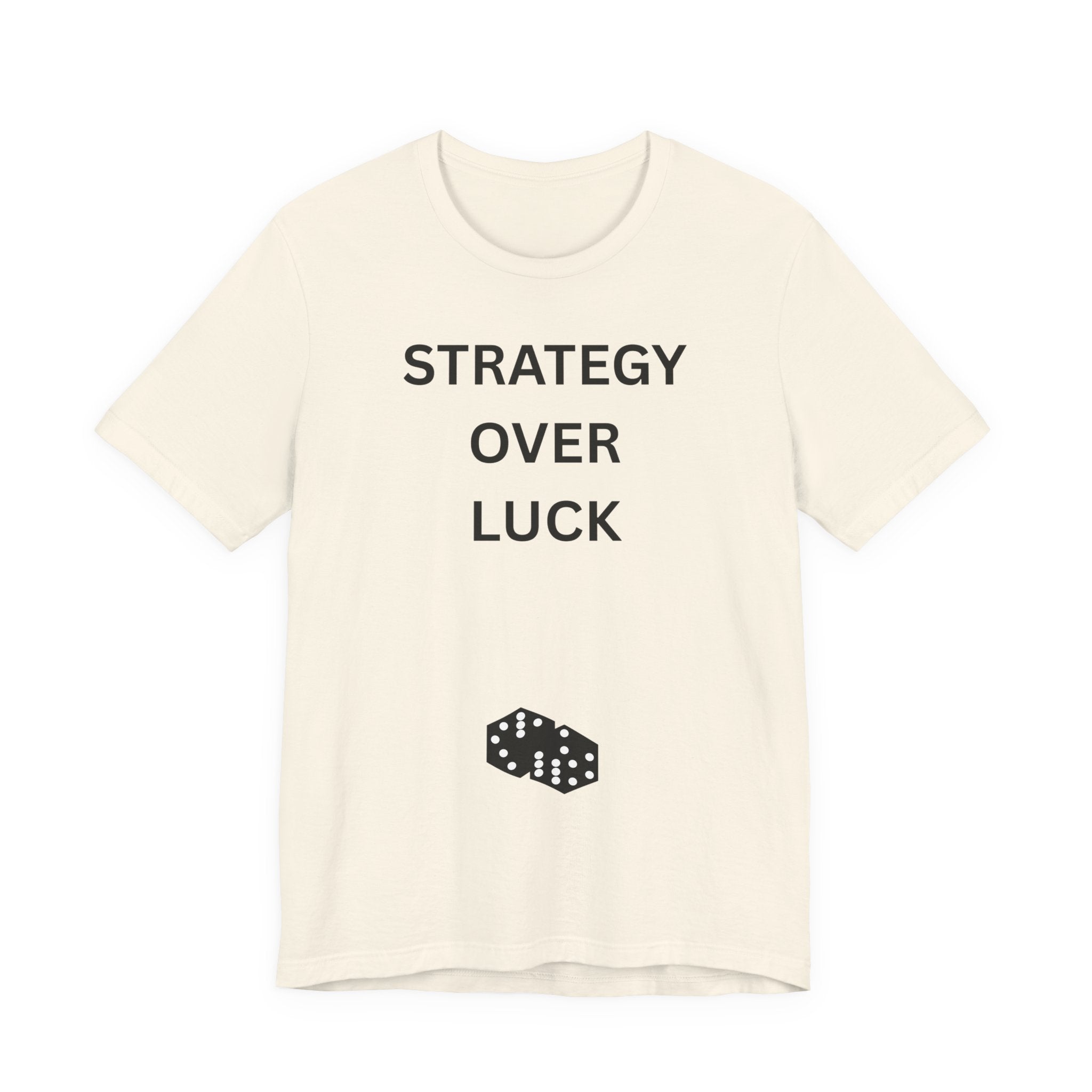 STRATEGY OVER LUCK