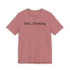 SHH THINKING