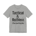 Tactical & Ruthless (The Card Hustle)