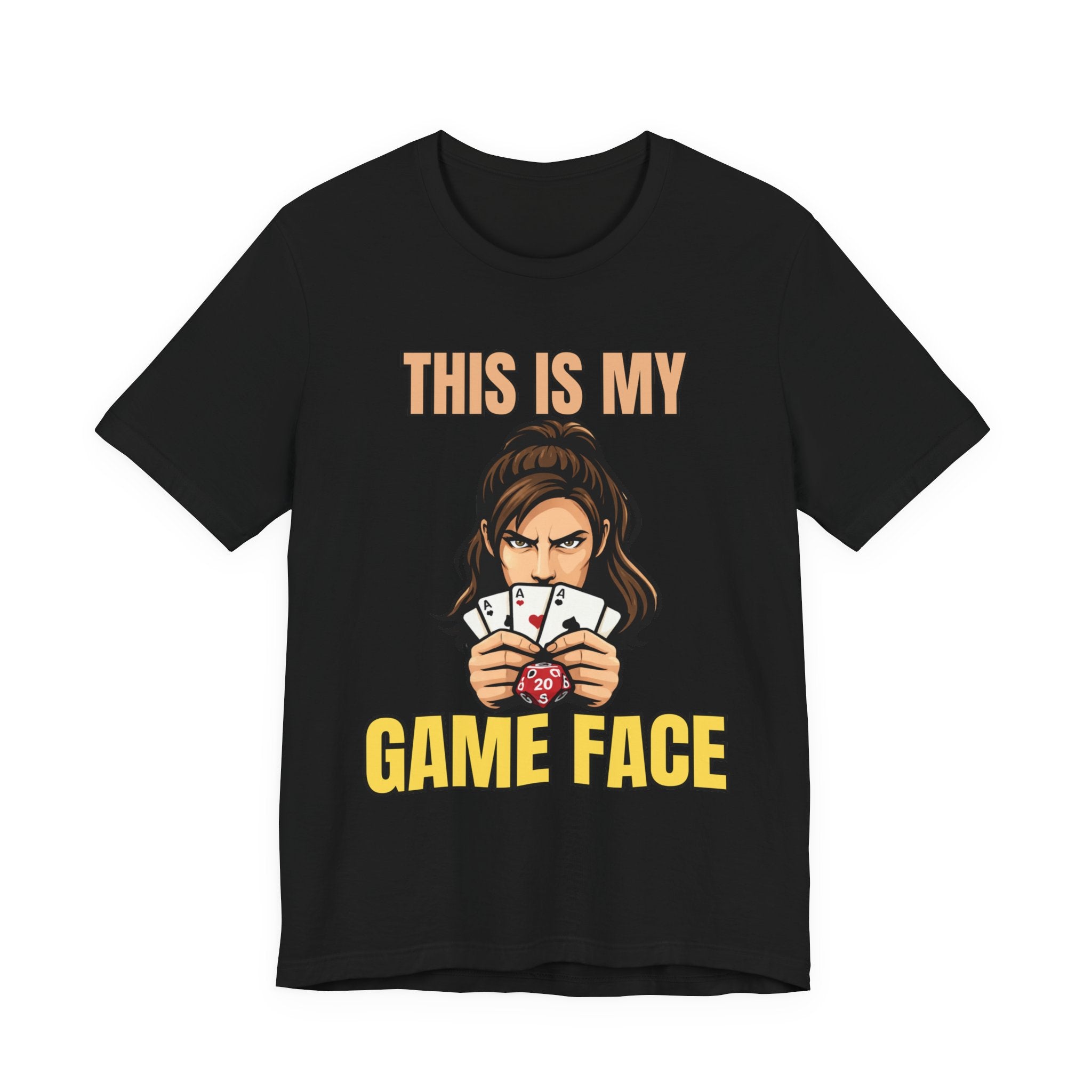 This Is My Game Face (female)