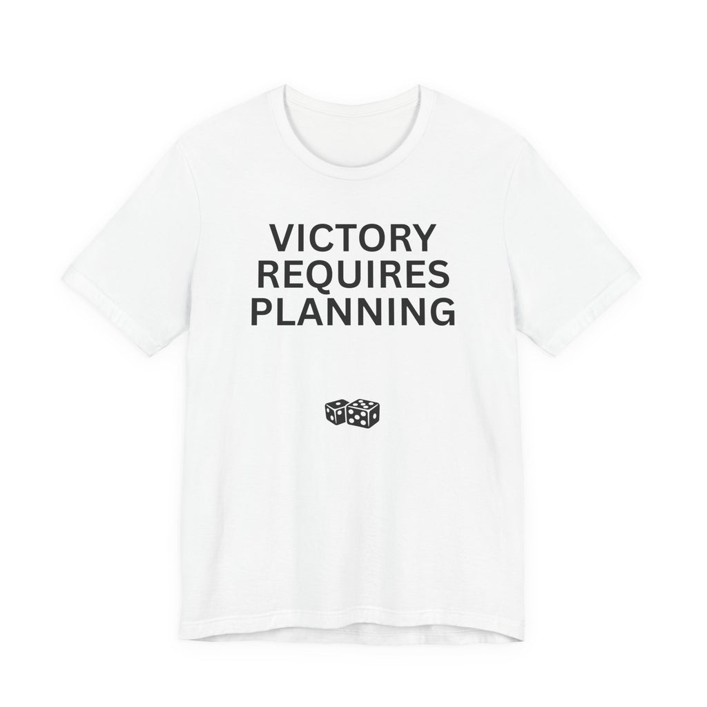 VICTORY REQUIRES PLANNING