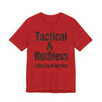 Tactical & Ruthless (The Card Hustle)