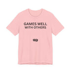 GAMES WELL WITH OTHERS