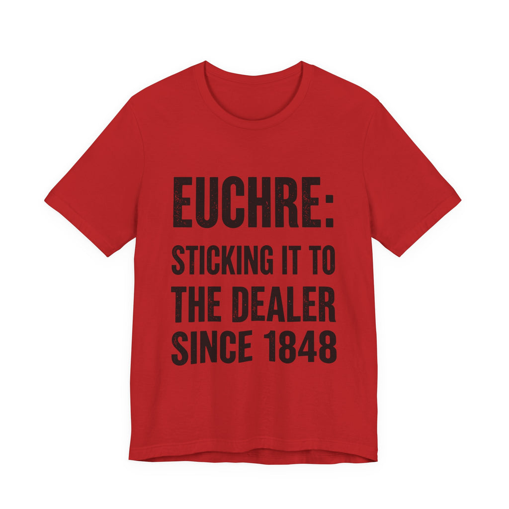 Euchre Sticking It To The Dealer Since 1848
