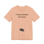 I PAUSE GAMES FOR FOOD