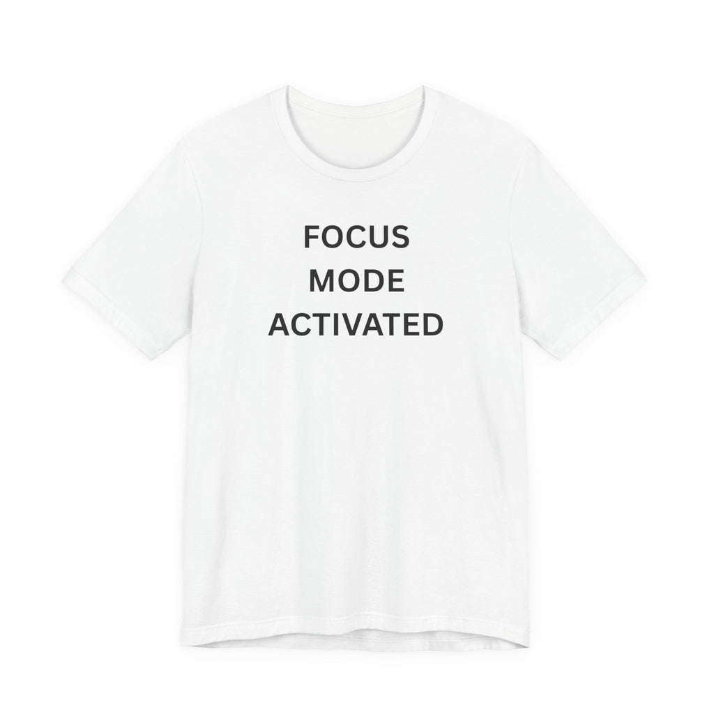FOCUS MODE ACTIVATED