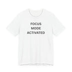 FOCUS MODE ACTIVATED