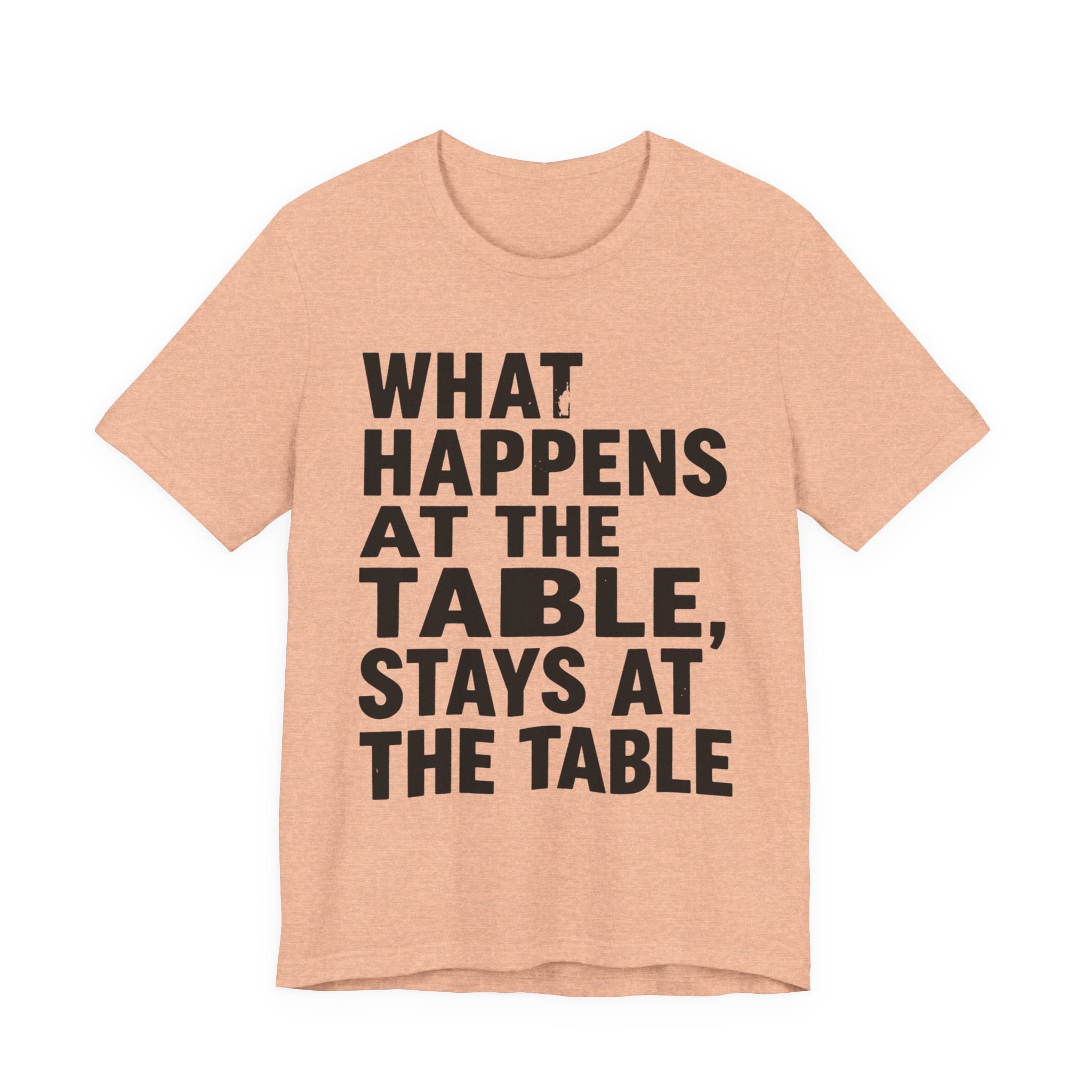 What Happens At The Table Stays At The Table