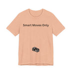 SMART MOVES ONLY
