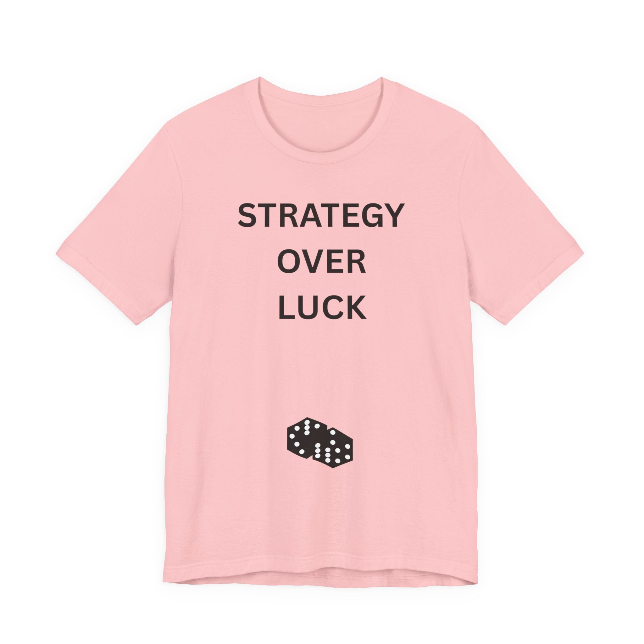 STRATEGY OVER LUCK